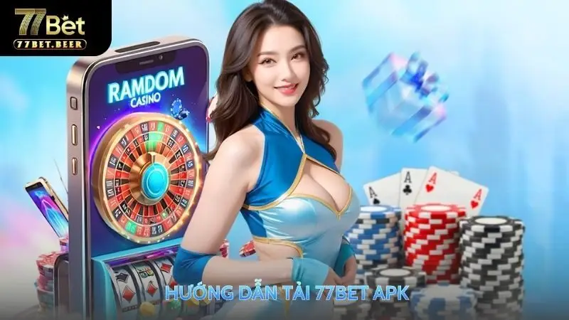 Tải 77bet - chơi game mượt mà Tải 77bet - chơi game mượt mà